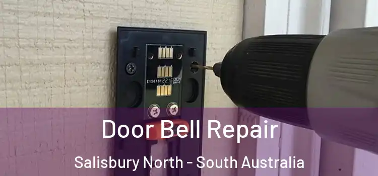 Door Bell Repair Salisbury North - South Australia