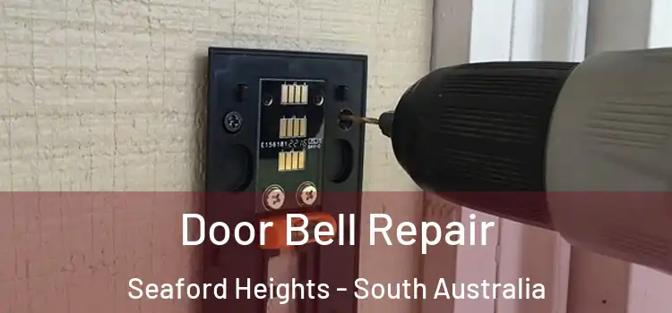Door Bell Repair Seaford Heights - South Australia