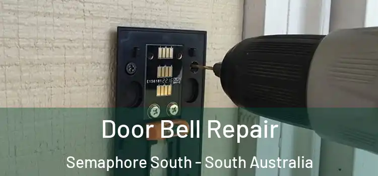 Door Bell Repair Semaphore South - South Australia