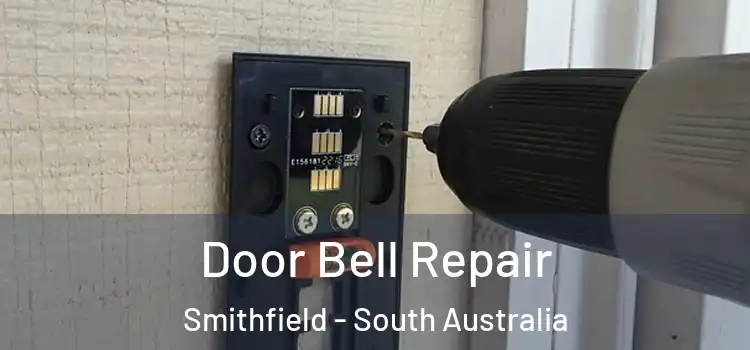 Door Bell Repair Smithfield - South Australia