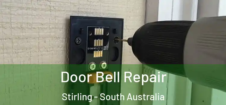 Door Bell Repair Stirling - South Australia