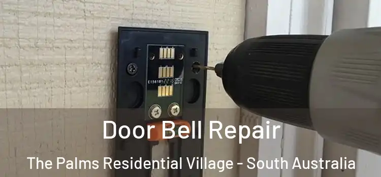 Door Bell Repair The Palms Residential Village - South Australia