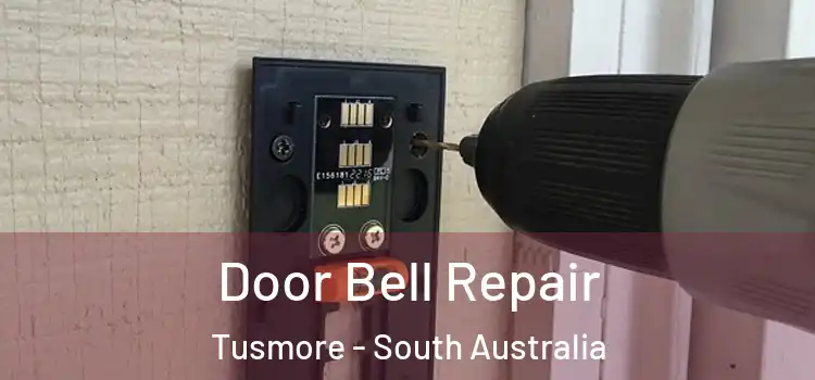 Door Bell Repair Tusmore - South Australia