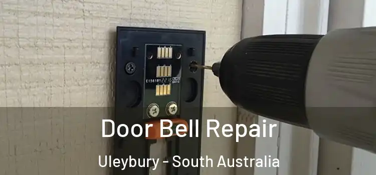 Door Bell Repair Uleybury - South Australia