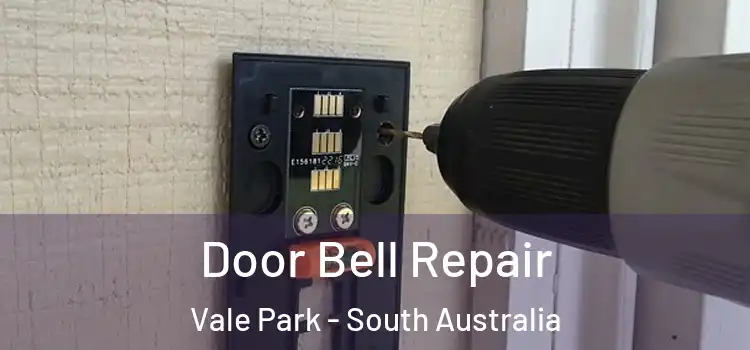 Door Bell Repair Vale Park - South Australia