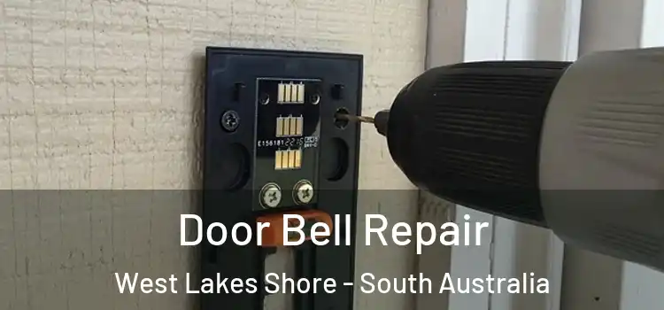 Door Bell Repair West Lakes Shore - South Australia