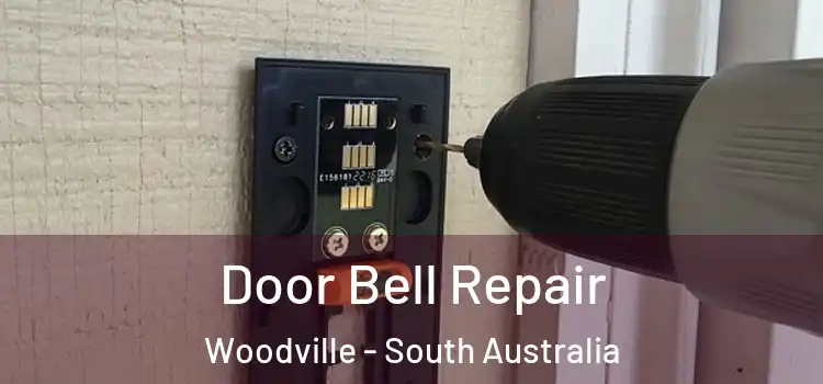 Door Bell Repair Woodville - South Australia