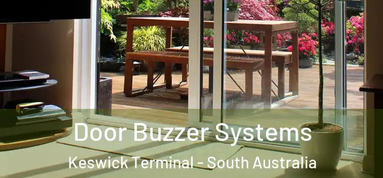 Door Buzzer Systems Keswick Terminal - South Australia