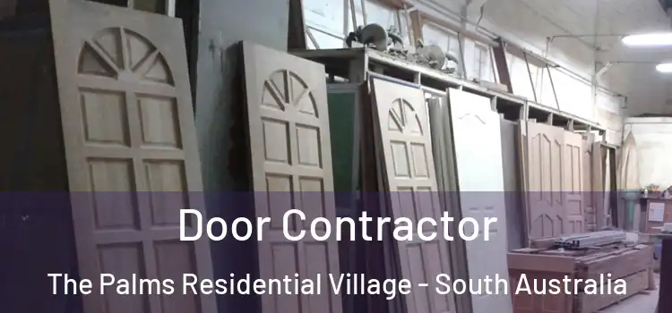 Door Contractor The Palms Residential Village - South Australia