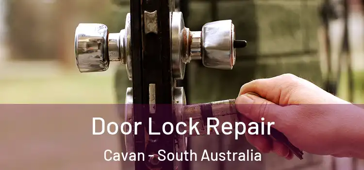 Door Lock Repair Cavan - South Australia