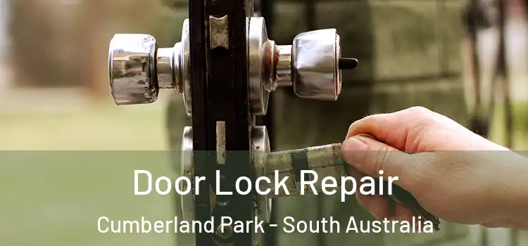 Door Lock Repair Cumberland Park - South Australia