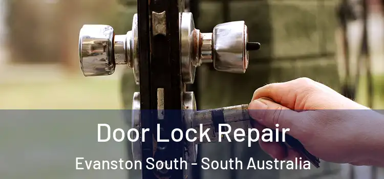 Door Lock Repair Evanston South - South Australia
