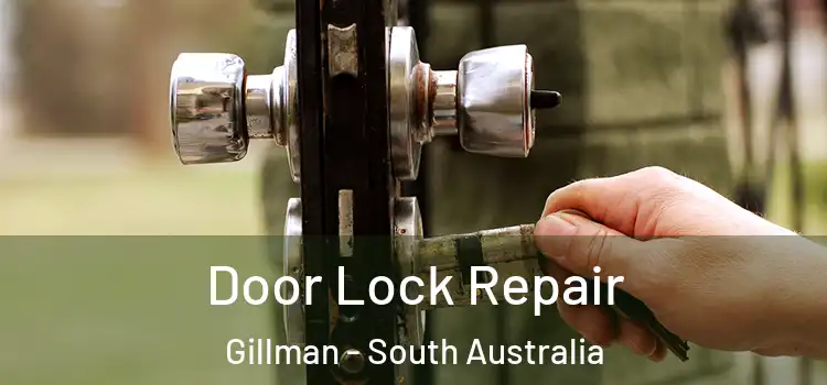 Door Lock Repair Gillman - South Australia
