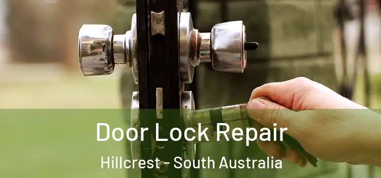 Door Lock Repair Hillcrest - South Australia