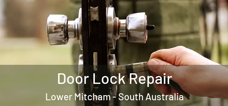 Door Lock Repair Lower Mitcham - South Australia