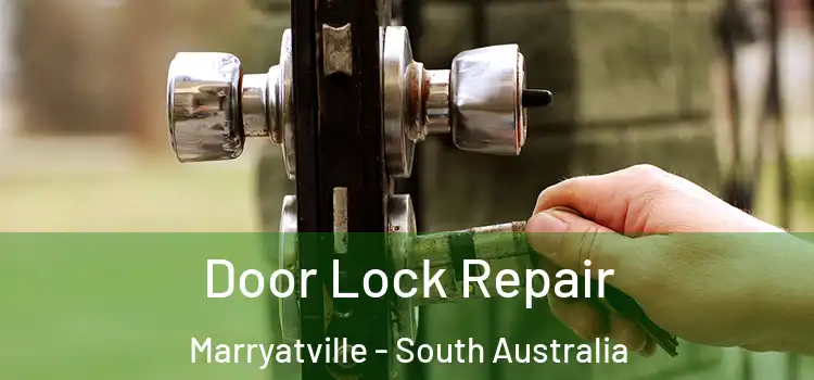 Door Lock Repair Marryatville - South Australia