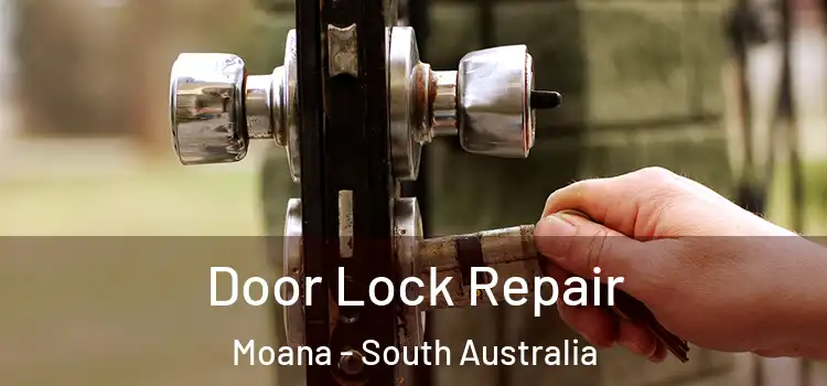 Door Lock Repair Moana - South Australia