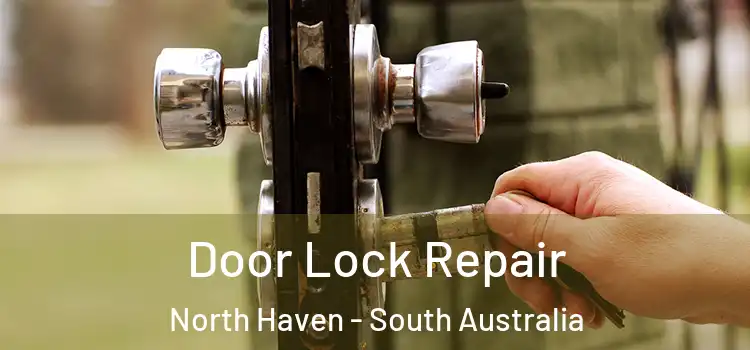 Door Lock Repair North Haven - South Australia
