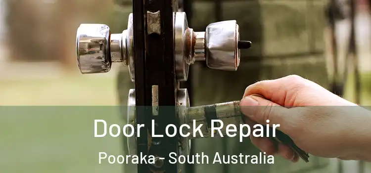 Door Lock Repair Pooraka - South Australia