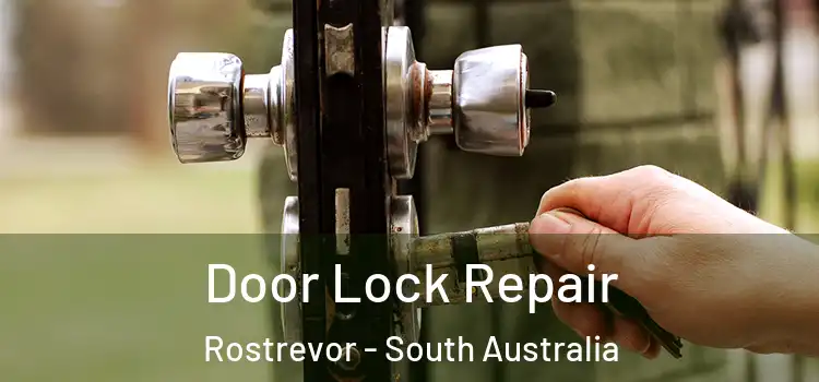 Door Lock Repair Rostrevor - South Australia