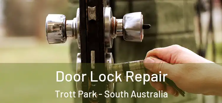 Door Lock Repair Trott Park - South Australia