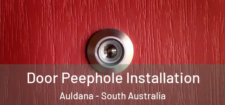Door Peephole Installation Auldana - South Australia