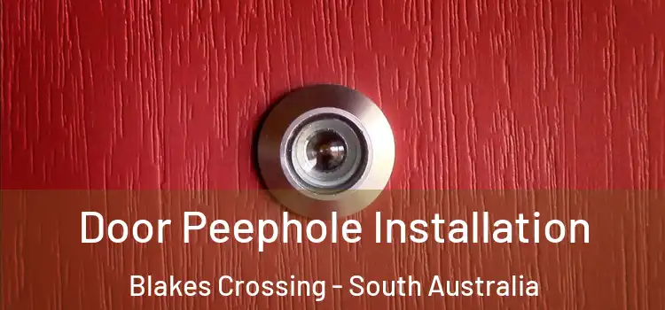 Door Peephole Installation Blakes Crossing - South Australia