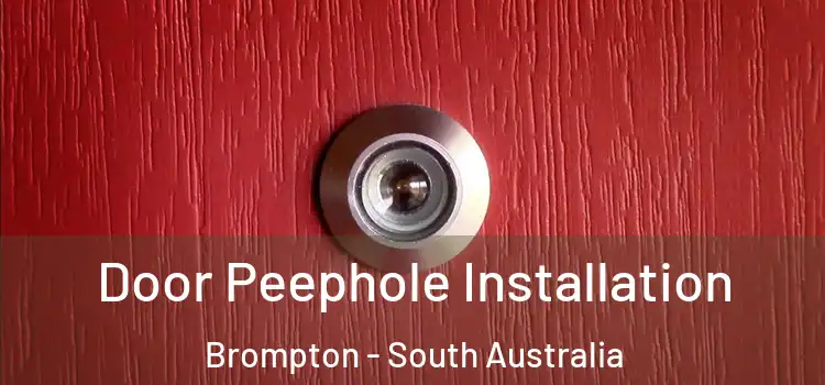 Door Peephole Installation Brompton - South Australia