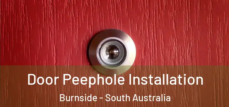 Door Peephole Installation Burnside - South Australia