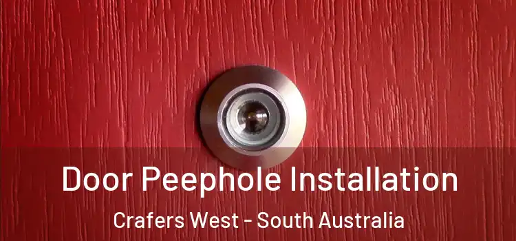 Door Peephole Installation Crafers West - South Australia