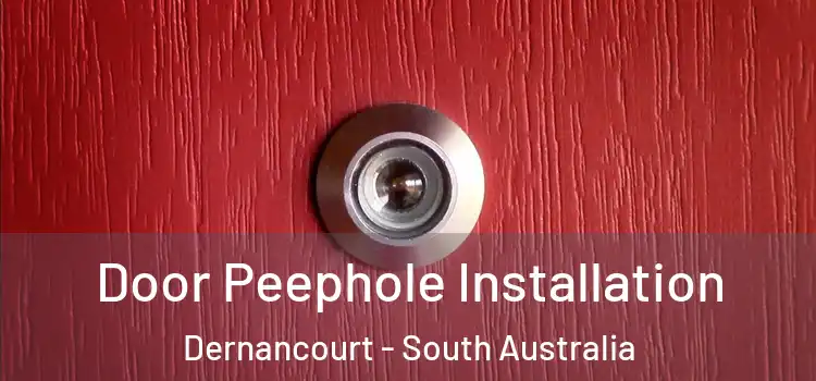 Door Peephole Installation Dernancourt - South Australia