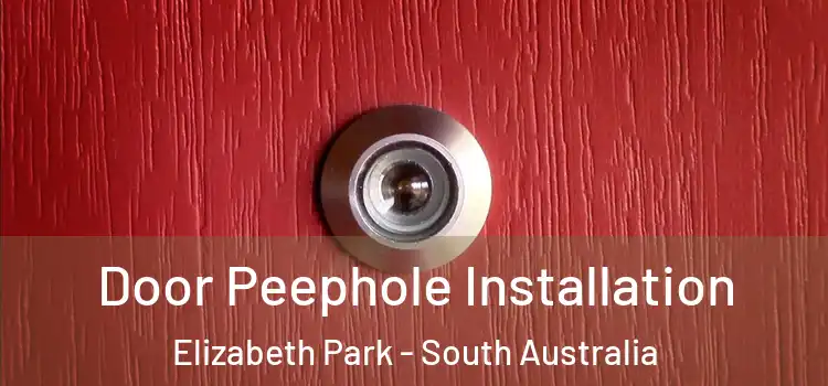 Door Peephole Installation Elizabeth Park - South Australia