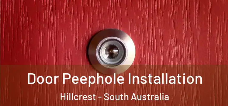 Door Peephole Installation Hillcrest - South Australia