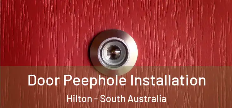 Door Peephole Installation Hilton - South Australia