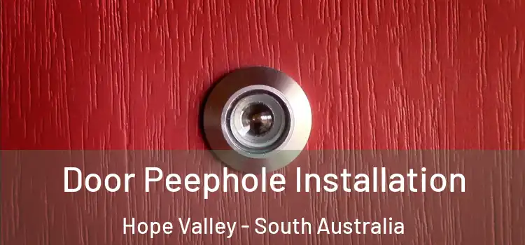 Door Peephole Installation Hope Valley - South Australia