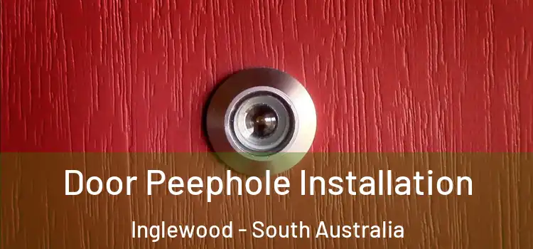 Door Peephole Installation Inglewood - South Australia