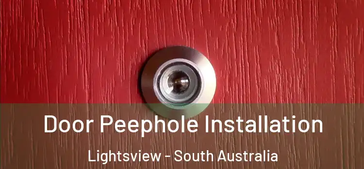 Door Peephole Installation Lightsview - South Australia