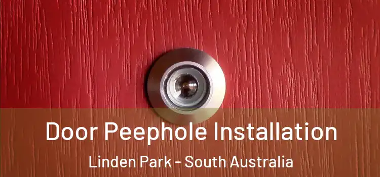 Door Peephole Installation Linden Park - South Australia