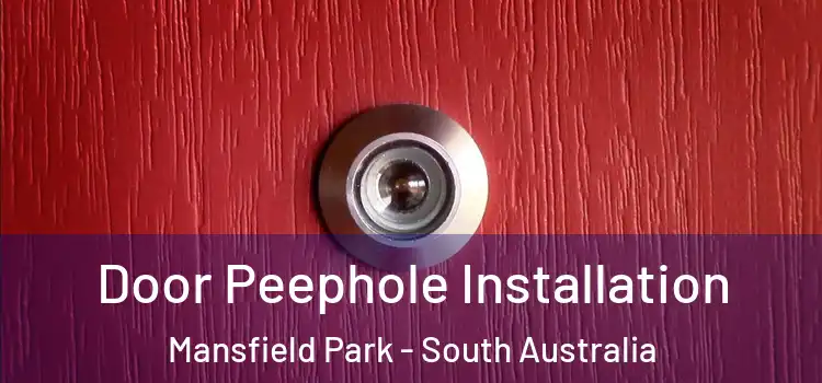 Door Peephole Installation Mansfield Park - South Australia