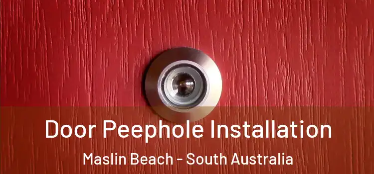 Door Peephole Installation Maslin Beach - South Australia
