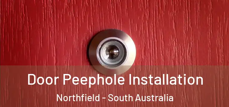Door Peephole Installation Northfield - South Australia