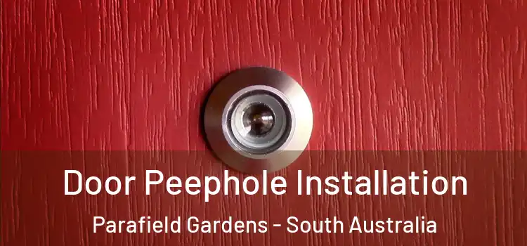 Door Peephole Installation Parafield Gardens - South Australia