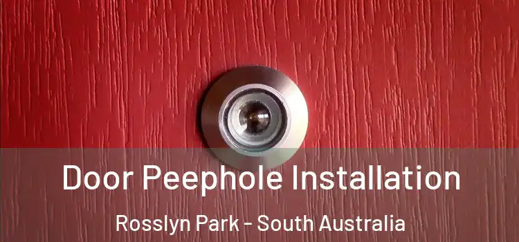 Door Peephole Installation Rosslyn Park - South Australia