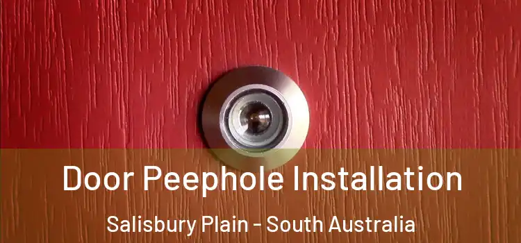 Door Peephole Installation Salisbury Plain - South Australia