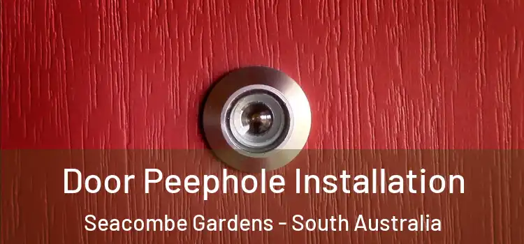 Door Peephole Installation Seacombe Gardens - South Australia