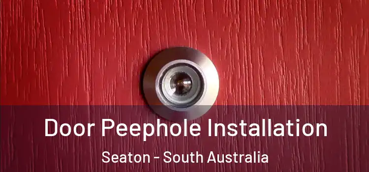 Door Peephole Installation Seaton - South Australia