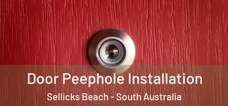 Door Peephole Installation Sellicks Beach - South Australia
