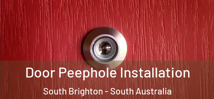 Door Peephole Installation South Brighton - South Australia