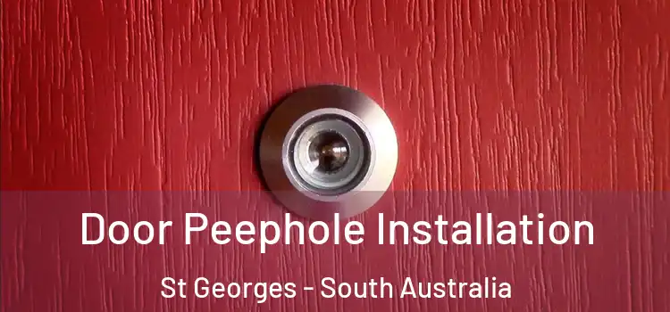 Door Peephole Installation St Georges - South Australia