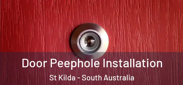 Door Peephole Installation St Kilda - South Australia